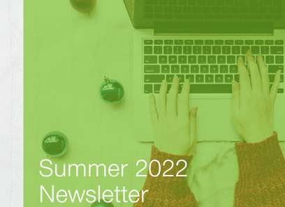 Summer 2022 Newsletter