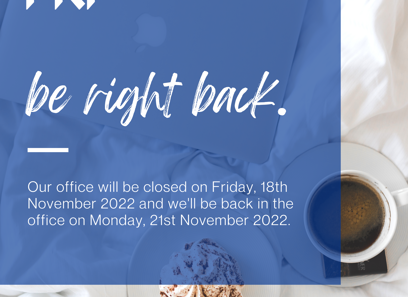Be Right Back - Temporary Office Closure
